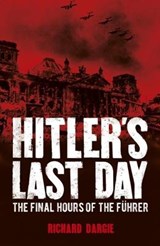 Hitler's Last Day - DARGIE,  Richard - 9781788883498