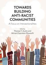 Towards Building Anti-Racist Communities - Theresa Y. Austin ; Miriam Eisenstein Ebsworth - 9781788921275