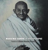 Mahatma Gandhi in Photographs - LUCCA,  Adriano ; The Gandhi Research Foundation - 9781788940719