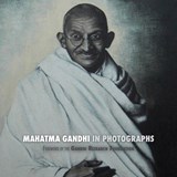 Mahatma Gandhi in Photographs - Adriano Lucca; The Gandhi Research Foundation - 9781788941495