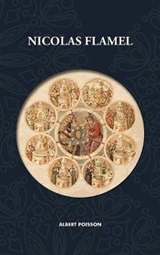 Nicolas Flamel - Albert Poisson ; Adriano Lucca ; Mallory Varrault - 9781788943581