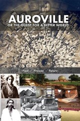 Auroville, or the quest for a better world - Christine Devin ; Collective Work - 9781788943734