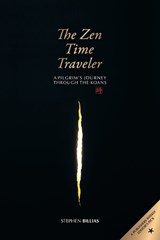 The Zen Time Traveler - Stephen Billias - 9781788946896