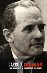 Carroll Quigley - Carroll Quigley - 9781788949552