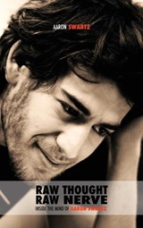 Raw Thought, Raw Nerve - Aaron Swartz - 9781788949972