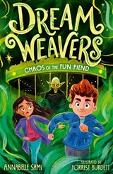 Dreamweavers: Chaos of the Fun Fiend - Annabelle Sami - 9781788956468