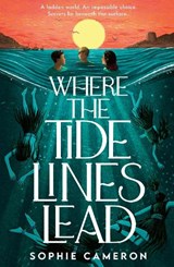 Where the Tide Lines Lead - Sophie Cameron - 9781788958080