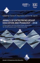 Annals of Entrepreneurship Education and Pedagogy - 2018 - Charles H. Matthews ; Eric W. Liguori - 9781788976275