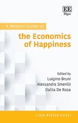 A Modern Guide to the Economics of Happiness - Luigino Bruni ; Alessandra Smerilli ; Dalila De Rosa - 9781788978750