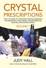 Crystal Prescriptions volume 7 - Judy Hall - 9781789040524
