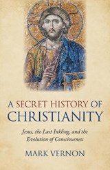 Secret History of Christianity, A - Mark Vernon - 9781789041941