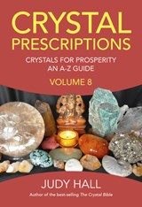 Crystal Prescriptions volume 8 - Judy Hall - 9781789042405