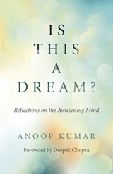 Is This a Dream? - Anoop Kumar - 9781789042511