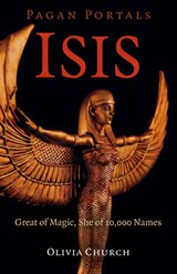 Pagan Portals - Isis - Olivia Church - 9781789042986