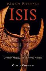 Pagan Portals - Isis - Olivia Church - 9781789042993