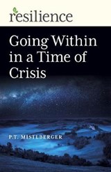 Resilience: Going Within in a Time of Crisis - P.T. Mistlberger - 9781789046878