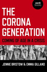 The Corona Generation - Jennie Bristow ; Emma Gilland - 9781789046939