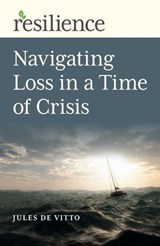Navigating Loss in a Time of Crisis - Jules De Vitto - 9781789047004