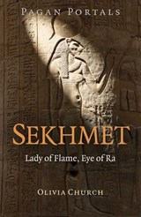 Pagan Portals - Sekhmet - Olivia Church - 9781789047141