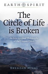 The Circle of Life is Broken - Brendan Myers - 9781789049787