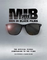 Men in Black Films: The Official Visual Companion to the Films - Lisa Fitzpatrick ; Sharon Gosling - 9781789090765
