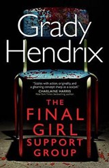 The Final Girl Support Group - Grady Hendrix - 9781789099157