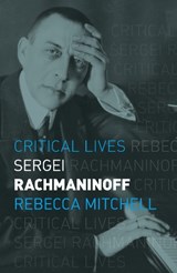 Sergei Rachmaninoff - MITCHELL,  Rebecca - 9781789145762