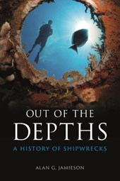 Out of the depths : a history of shipwrecks