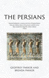 The Persians - Geoffrey Parker ; Brenda Parker - 9781789146899