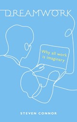 Dreamwork - Steven Connor - 9781789147568
