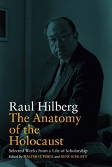 The Anatomy of the Holocaust - Raul Hilberg ; Walter H. Pehle ; Rene Schlott - 9781789203554