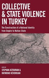 Collective and State Violence in Turkey - Stephan Astourian ; Raymond Kevorkian - 9781789204506