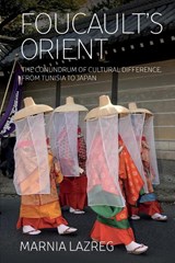 Foucault's Orient - Marnia Lazreg - 9781789208177