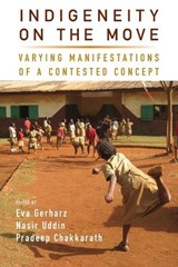Indigeneity on the Move - Eva Gerharz ; Nasir Uddin ; Pradeep Chakkarath - 9781789208283