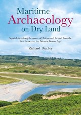 Maritime Archaeology on Dry Land - Richard Bradley - 9781789258196