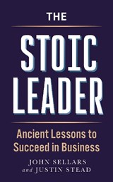 The Stoic Leader - Justin Stead ; John Sellars - 9781789298307