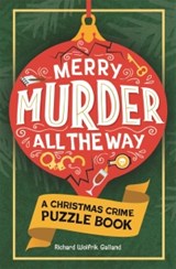 Merry Murder all the Way - Richard Wolfrik Galland - 9781789299656