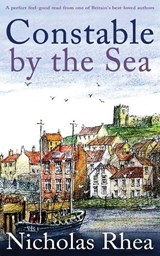 CONSTABLE BY THE SEA a perfect feel-good read from one of Britain's best-loved authors - Nicholas Rhea - 9781789313925