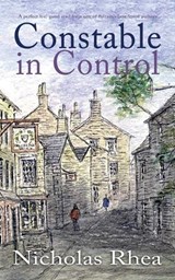 CONSTABLE IN CONTROL a perfect feel-good read from one of Britain's best-loved authors - Nicholas Rhea - 9781789315950