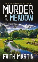 Murder In the Meadow - Faith Martin - 9781789318036