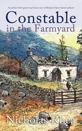 CONSTABLE IN THE FARMYARD a perfect feel-good read from one of Britain's best-loved authors - Nicholas Rhea - 9781789318111