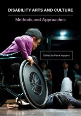 Disability Arts and Culture - PETRA (UNIVERSITY OF MICHIGAN,  USA) Kuppers - 9781789385106