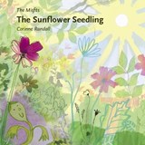 The Sunflower Seedling - Corinne Randall - 9781789385861
