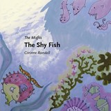The Shy Fish - Corinne Randall - 9781789385885