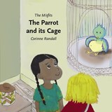 The Parrot and its Cage - Corinne Randall - 9781789385908