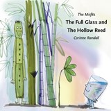 The Full Glass and The Hollow Reed - Corinne Randall - 9781789385922
