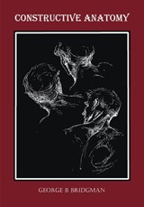 Constructive Anatomy (Fully Illustrated) - George B Bridgman - 9781789431575