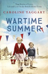 Wartime Summer - Caroline Taggart - 9781789461244