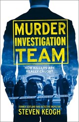 Murder Investigation Team - Steven Keogh - 9781789466423