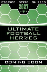 Ultimate Football Heroes 2027 - BRAND NEW CONTENT - Ultimate Football Heroes - 9781789469325